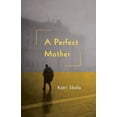 thumbnail image 1 of A Perfect Mother, (Paperback), 1 of 1