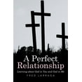 thumbnail image 1 of A Perfect Relationship: Learning about God in You and God in Me, (Paperback), 1 of 1