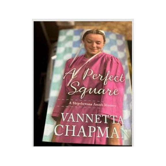 Pre-Owned A Perfect Square by Vannetta Chapman (Paperback)