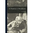 thumbnail image 1 of A Perfect Woman, (Paperback), 1 of 1