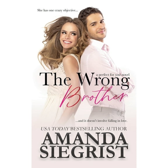 A Perfect for You Novel The Wrong Brother, Book 1, (Paperback)