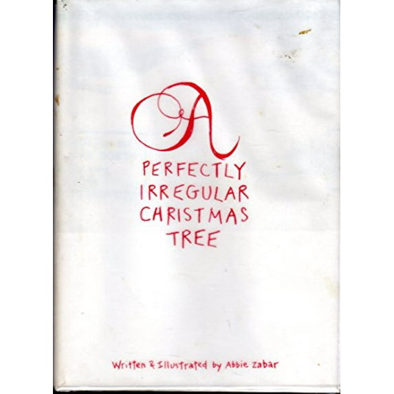 Pre-Owned A Perfectly Irregular Christmas Tree (Hardcover 9780517586082) by Abbie Zabar, Roy Finamore