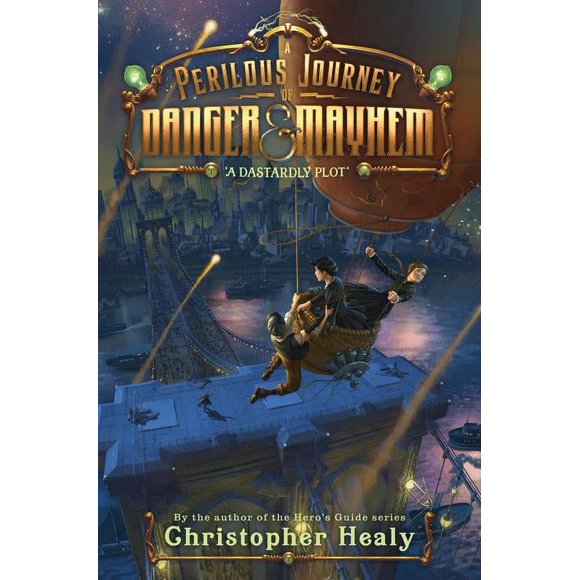 A Perilous Journey of Danger and Mayhem: A Dastardly Plot (Hardcover)