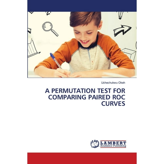 A Permutation Test for Comparing Paired Roc Curves, (Paperback)