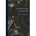 thumbnail image 1 of A Perpetual Calendar, (Paperback), 1 of 1