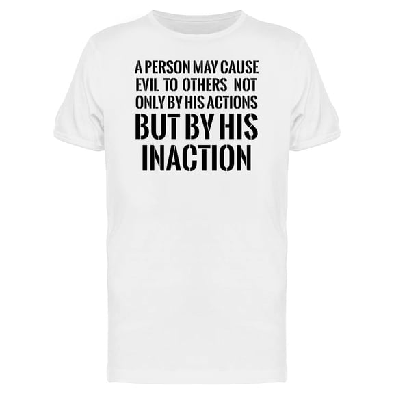 A Person May Cause Evil To Other Tee Men's -Image by Shutterstock