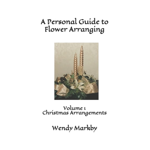 A Personal Guide to Flower Arranging (Paperback)