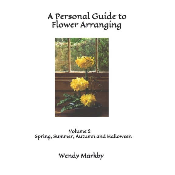 A Personal Guide to Flower Arranging (Paperback)