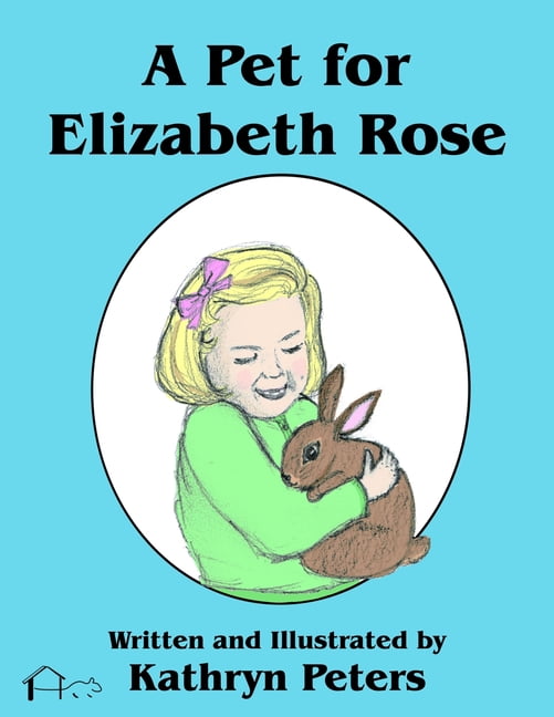 A Pet for Elizabeth Rose, (Paperback)