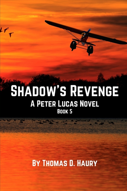 A Peter Lucas Novel Shadow's Revenge: A Peter Lucas Novel, Book 5, (Paperback)