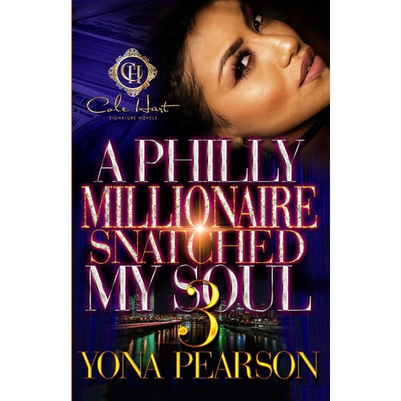 A Philly Millionaire Snatched My Soul 3: The Finale