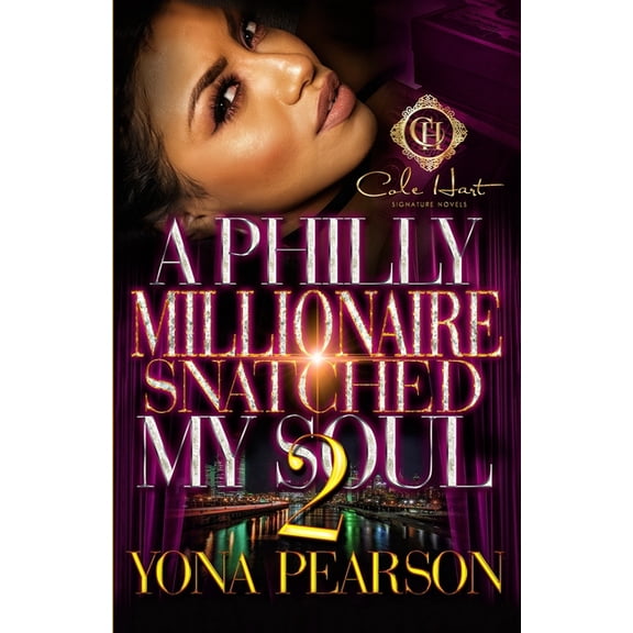 A Philly Millionaire Snatched My Soul: A Philly Millionaire Snatched My Soul 2 (Paperback)