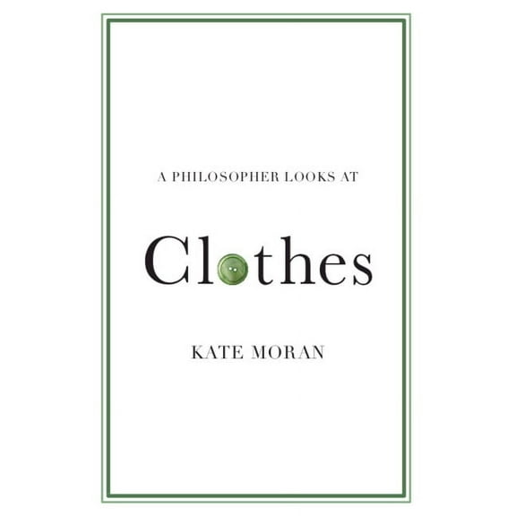 A Philosopher Looks at A Philosopher Looks at Clothes, (Paperback)