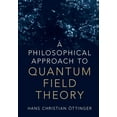 thumbnail image 1 of A Philosophical Approach to Quantum Field Theory, (Hardcover), 1 of 1
