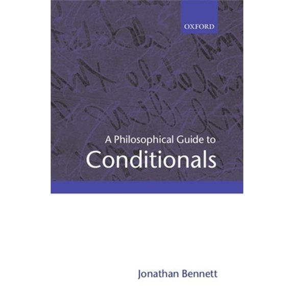 Pre-Owned A Philosophical Guide to Conditionals (Other) 9780199258871