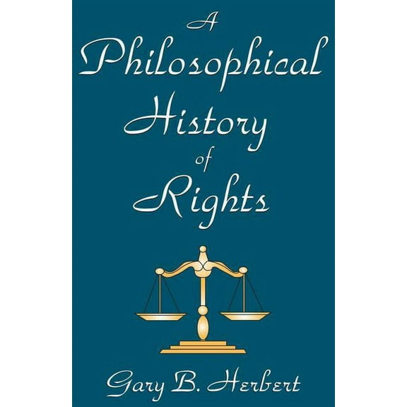 A Philosophical History of Rights, (Paperback)