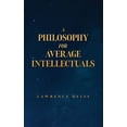 thumbnail image 1 of A Philosophy for Average Intellectuals (Paperback), 1 of 1