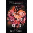 thumbnail image 1 of Pre-Owned Phoenix First Must Burn (Paperback) 1471409309 9781471409301, 1 of 1