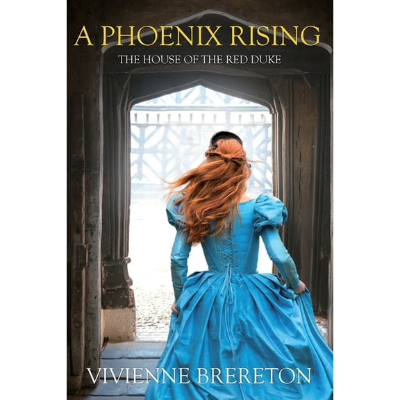The House of the Red Duke A Phoenix Rising: The House of the Red Duke, Book 1, (Paperback)