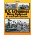 thumbnail image 1 of A Photo Gallery: R. G. LeTourneau Heavy Equipment :  The Mechanical Drive Era (1921-1953) (Paperback), 1 of 5