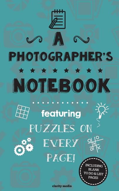 A Photographer's Notebook: Featuring 100 Puzzles