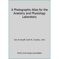 thumbnail image 1 of Pre-Owned Photographic Atlas for the Anatomy and Physiology Laboratory (Paperback) 0895822393 9780895822390, 1 of 1