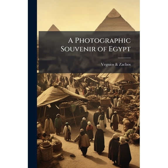 A Photographic Souvenir of Egypt (Paperback)
