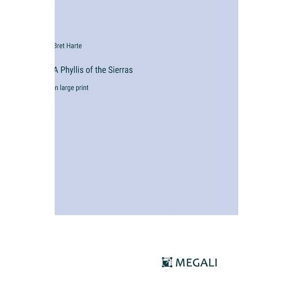 A Phyllis of the Sierras (Hardcover)