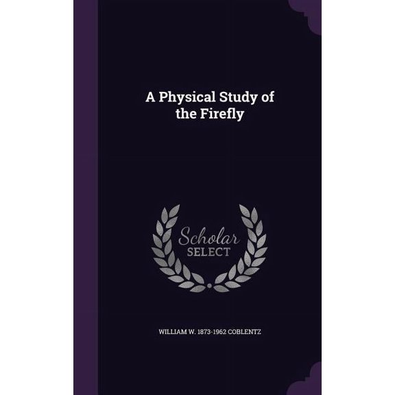 A Physical Study of the Firefly (Hardcover)