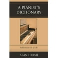 thumbnail image 1 of A Pianist's Dictionary: Reflections on a Life, (Paperback), 1 of 1