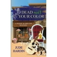 thumbnail image 1 of A Pickin' & Grin Inn Mystery Dead Ain't Your Color: A Pickin' & Grin Inn Cozy Mystery Book 1, Book 1, (Paperback), 1 of 1