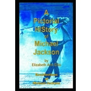 A Pictorial HIStory of Michael Jackson Recollections of Michael Jackson, Paperback