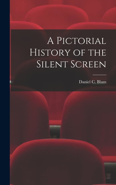 A Pictorial History of the Silent Screen (A Pictorial