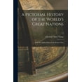 thumbnail image 1 of A Pictorial History of the World's Great Nations: From the Earliest Dates to the Present Time; v.3, (Paperback), 1 of 1