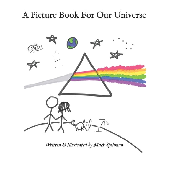 A Picture Book For Our Universe Paperback 1720152128 9781720152125 Mack Spellman