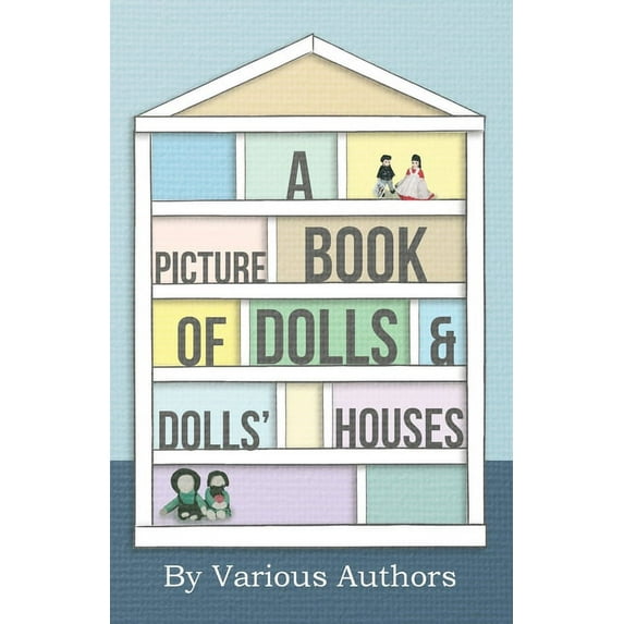 A Picture Book of Dolls and Dolls' Houses, (Paperback)