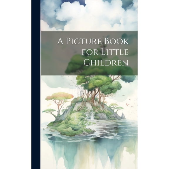 A Picture Book for Little Children, (Hardcover)