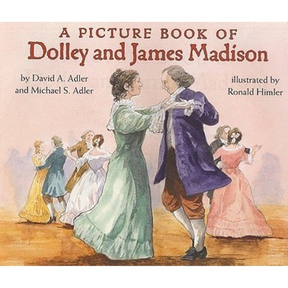 A Picture Book of Dolley and James Madison