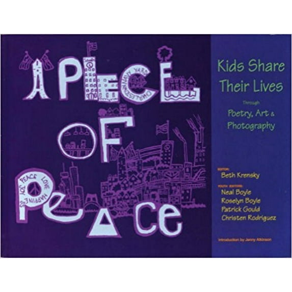 Pre-Owned A Piece of Peace: Kids Share Their Lives Through Poetry, Art & Photography