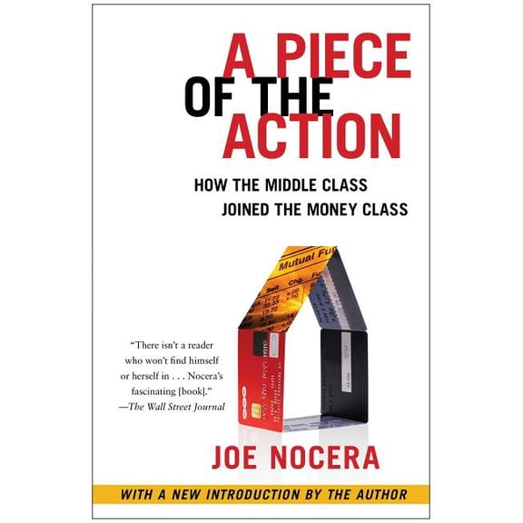 A Piece of the Action: How the Middle Class Joined the Money Class, (Paperback)