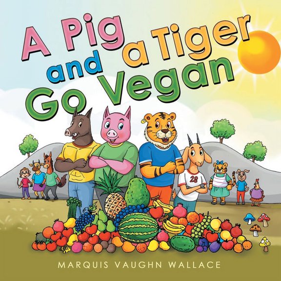 A Pig and a Tiger Go Vegan, (Paperback)
