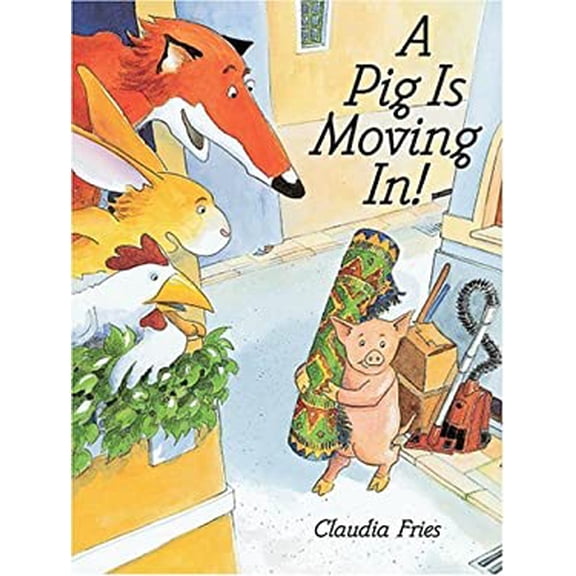 Pre-Owned A Pig Is Moving In (Hardcover) 0531303071 9780531303078
