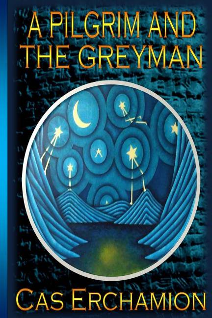A Pilgrim and the Greyman (Paperback)