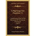 thumbnail image 1 of A Pilgrimage Into Dauphine V2 : Comprising A Visit To The Monastery Of The Grande Chartreuse (1857) (Paperback), 1 of 1