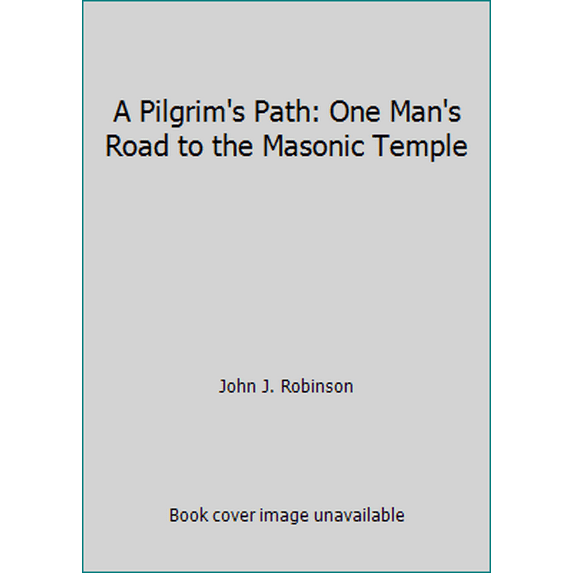 Pre-Owned A Pilgrim's Path: One Man's Road to the Masonic Temple (Paperback) 0871317222 9780871317223