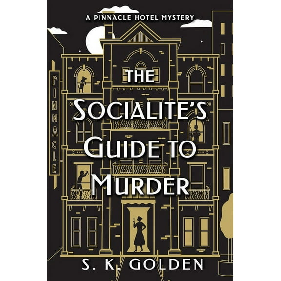 A Pinnacle Hotel Mystery: The Socialite's Guide to Murder (Hardcover)