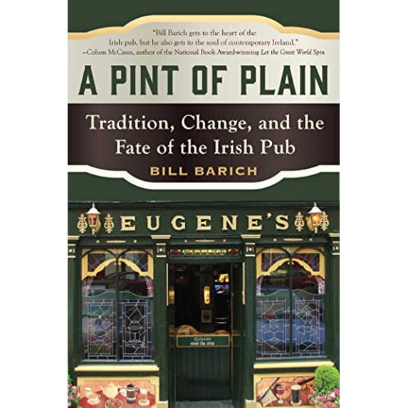 Pre-Owned A Pint of Plain: Tradition, Change, and the Fate of the Irish Pub (Paperback) 1510732195 9781510732193