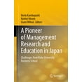 thumbnail image 1 of A Pioneer of Management Research and Education in Japan: Challenges from Kobe University Business School, (Hardcover), 1 of 1