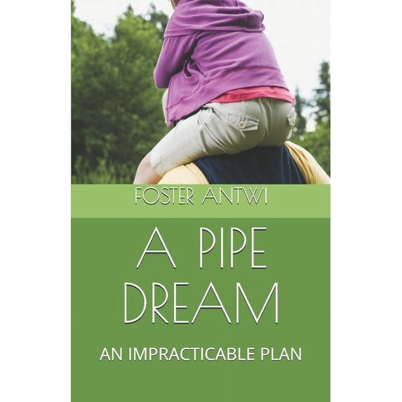 A Pipe Dream (Paperback)