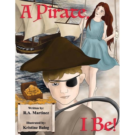 A Pirate, I Be!, (Paperback)